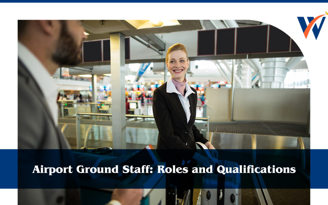Airport Ground Staff: Qualifications and Roles